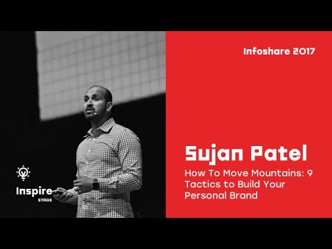 Infoshare 2017: Sujan Patel (Web Profits) – How To Move Mountains: 9 Tactics (…)