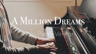 A MILLION DREAMS - The Greatest Showman Solo Piano Cover | PianoWithAlex [SHEETS]