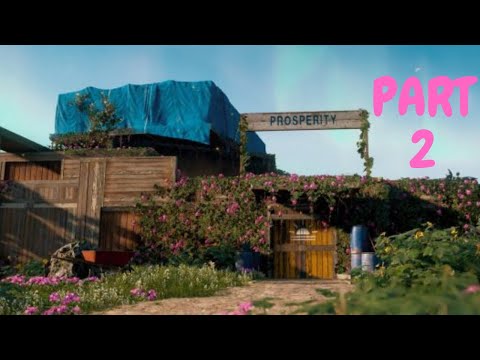 Far Cry® New Dawn Gameplay Walkthrough Part 2 - Prosperity
