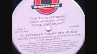 The Thunderdome - Love And Music
