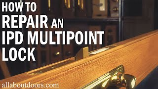 How to Repair an IPD Multi-Point Lock
