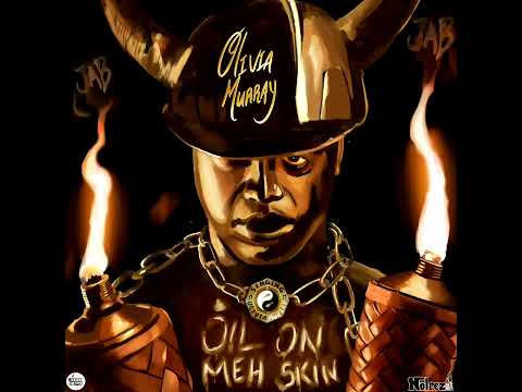 OLIVIA MURRAY - OIL ON MEH SKIN [LAB RAT RIDDIM] GRENADA SOCA 2022