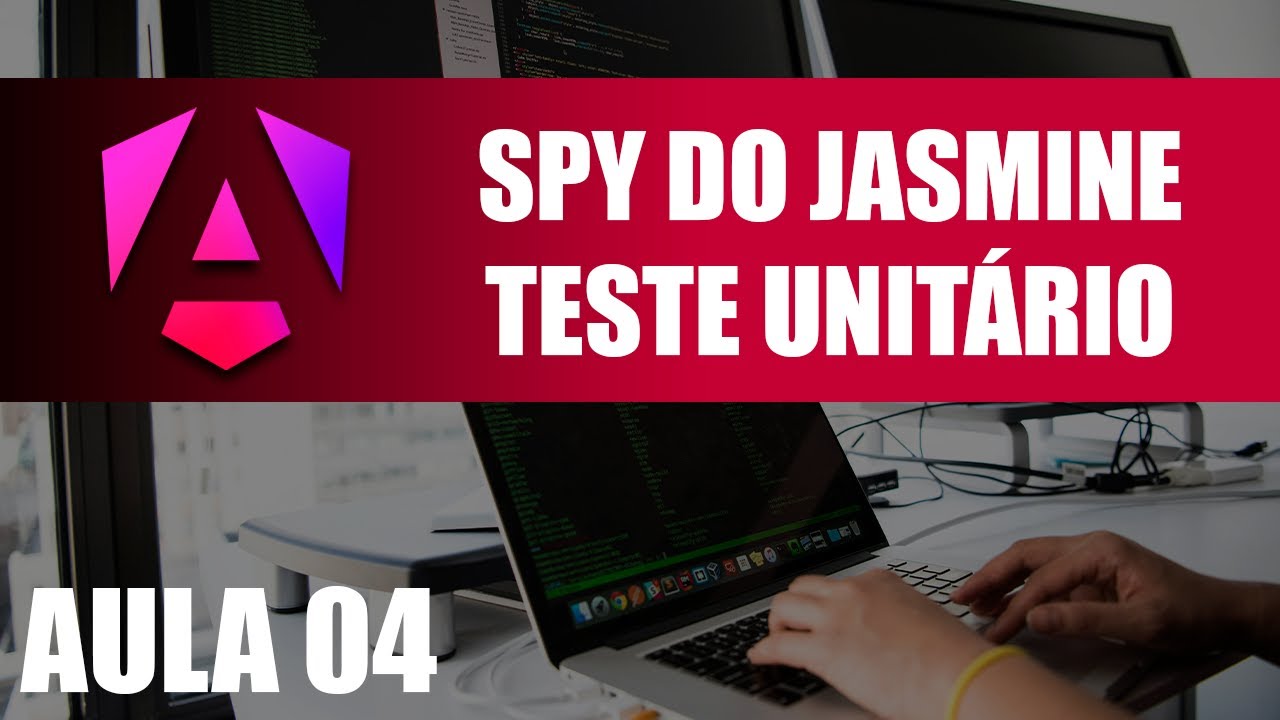 Criando Spy do Jasmine para monitorar métodos - Angular 18 (Aula 04)