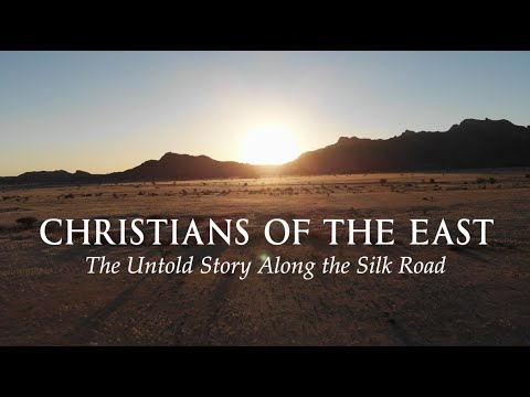 Christians of the East - The Untold Story Along the Silk Road