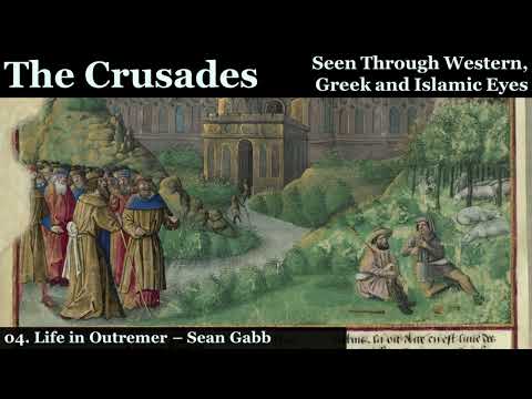 The Crusades 04 Life in the Crusader Kingdoms