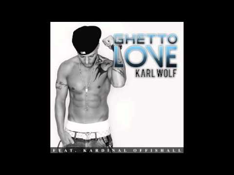 Ghetto Love-Karl Wolf ft. Kardinal