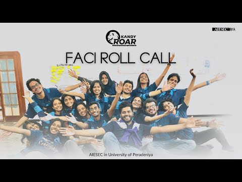 Official Faci Roll Call | Kandy Roar 4.0 of AIESEC in University of Peradeniya.
