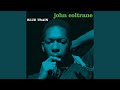Blue Train (Alternate Take / Remastered 2003/Rudy Van Gelder Edition)