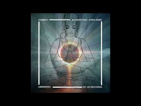 BASSNER - Undergo Feat. Chris Aiden (Original Mix)