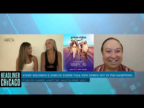 Emelye Ender & Avery Solomon interview for ''Forever Summer: Hamptons' on Amazon Prime Video