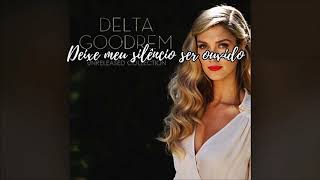 Silence Be Heard - Delta Goodrem (Tradução PT-BR)