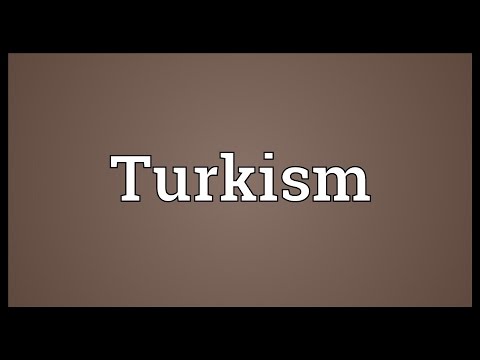 Turkism Meaning