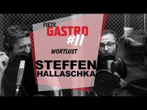 Fiete Gastro #11 Wortlust - mit Steffen Hallaschka