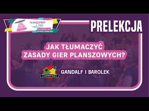 Jak tłumaczyć zasady gier? - Prelekcja - Planszówki Online - Planszówki w Spodku 2025 - 13.09.2025