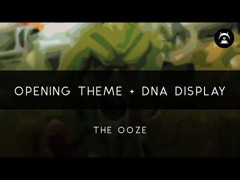 The Ooze: Opening Theme + DNA Display Arrangement
