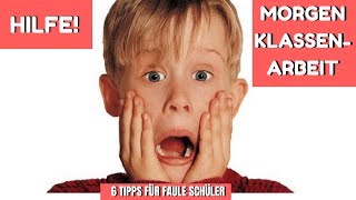 HILFE!! MORGEN KLASSENARBEIT - 6 TIPPS FÜR FAULE SCHÜLER