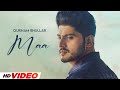 Maa HD Video Gurnam Bhullar New Punjabi Songs 2025 Latest Punjabi Songs 2025