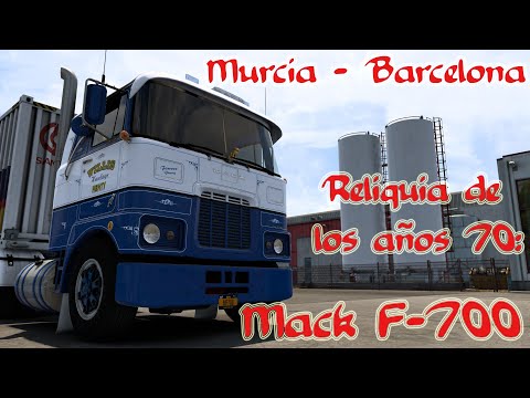Euro Truck Simulator 2 || Os muestro el Mack F700 || Murcia - Barcelona