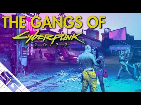The Gangs of Cyberpunk 2077! Lore!