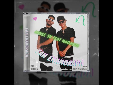 Magacho, Ankee, Shamilo - Fan enamorada - (official video)