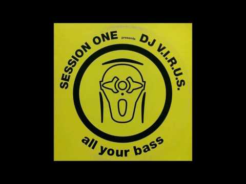 Session One pres. DJ V.I.R.U.S. - All Your Bass (Le Brisc Remix) (2002)