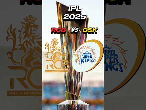 RCB vs CSK in IPL 2025