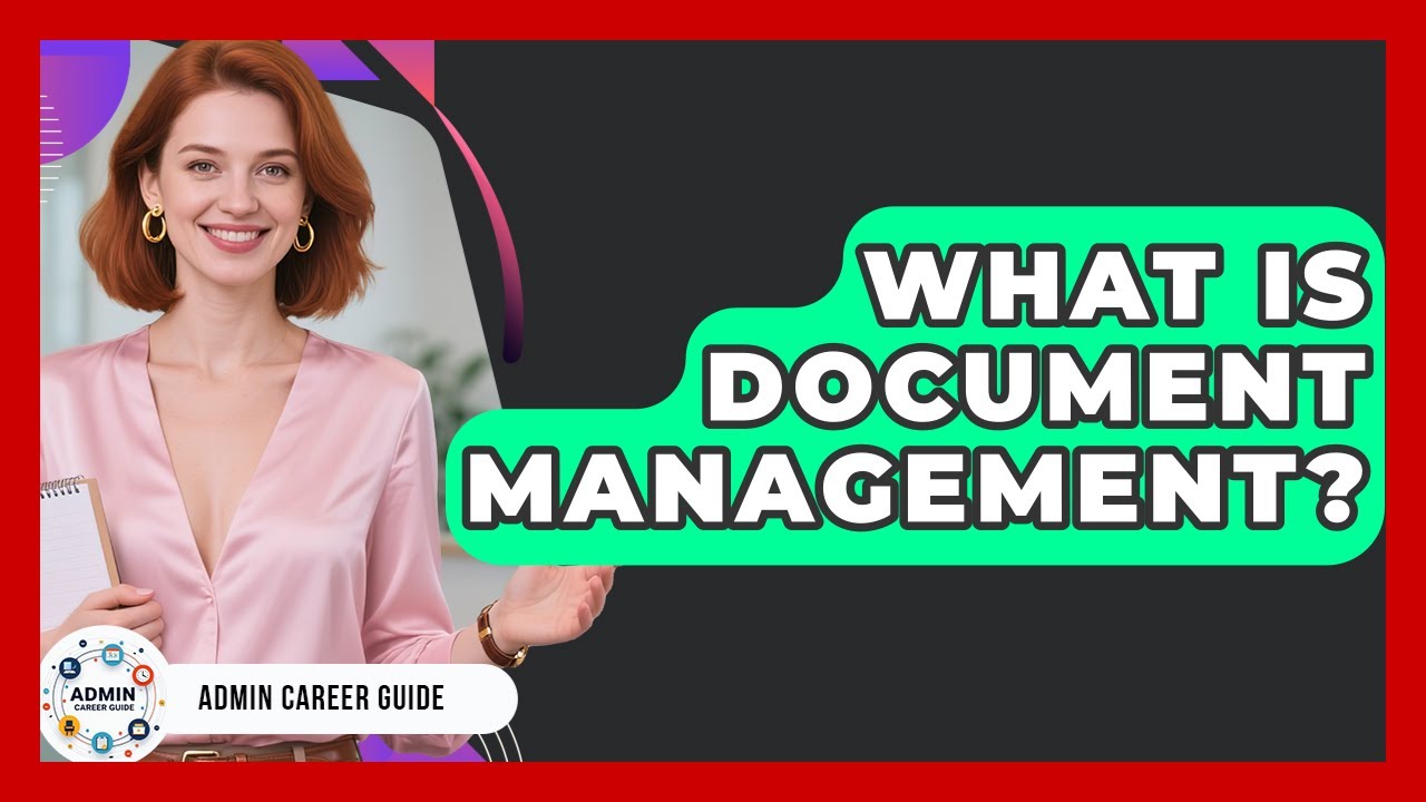 What Is Document Management? - Admin Career Guide
