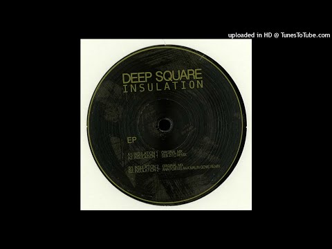 Deep Square - Insulation 2 (Ana Poiesis Remix)