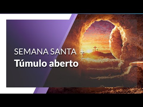  Símbolos da Semana Santa: Túmulo Aberto