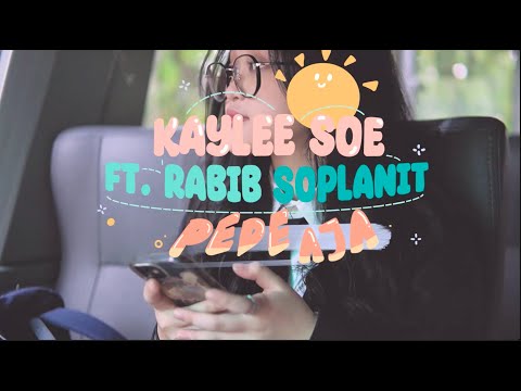 Kaylee Soe Ft Rabib Soplanit - PEDE AJA ( Official Music Video )