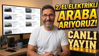 İKİNCİ EL ELEKTRİKLİ ARAÇ ARIYORUZ! 🔍 İçinize Sinecek O Aracı Birlikte Seçelim (