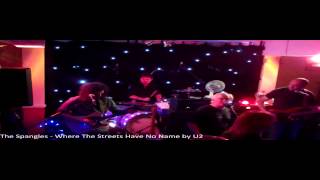 The Spangles - Where The Streets Have No Name by U2