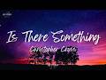 Christopher Cross - Is There Something (Lyrics)