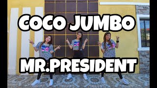 Download lagu COCO JUMBO MR PRESIDENT DANCE WORKOUT ELJHAY DANCE... mp3