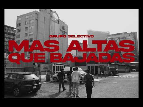 Grupo Selectivo - Mas Altas Que Bajadas (Video Oficial)
