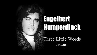 Engelbert Humperdinck - Three Little Words (1968)