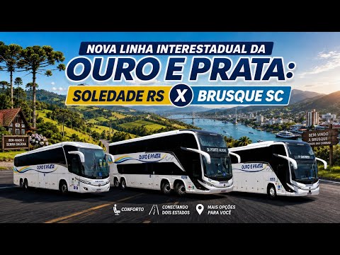 Nova linha interestadual da Viação Ouro e Prata. Soledade RS X Brusque SC.