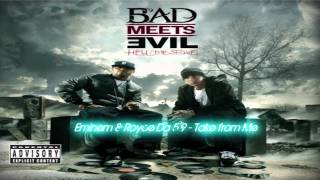 Bad Meets Evil - Take From Me (Produced by Mr. Porter)