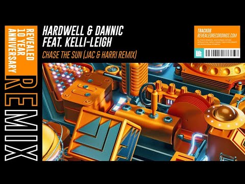 Hardwell & Dannic (Feat. Kelli-Leigh) - Chase The Sun (Jac & Harri Remix) [REVEALED]