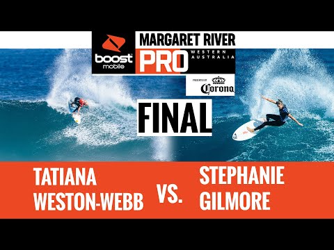 Tatiana Weston-Webb vs Stephanie Gilmore FINAL HEAT REPLAY Boost Mobile Margaret River Pro