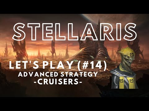 Stellaris Let's Play Advanced Strategy 2.8 (14) - Cruisers