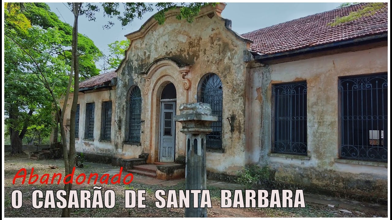 O Velho Casarão Histórico, da Antiga Usina Santa Bárbara