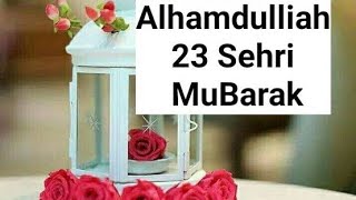 23vi sehri mubarak 23 sehri mubarak Ramadan ki 23 