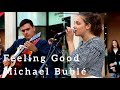 AMAZING GUITARIST JOINS ME, THEN CUAN JUMPS IN | Michael Bublé - Feeling Good | Allie Sherlock cover