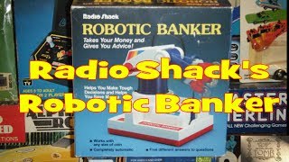 Radio Shack's Robotic Banker!
