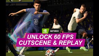 How to Unlock 60 FPS Cutscene & Replay | FIFA 23 PC
