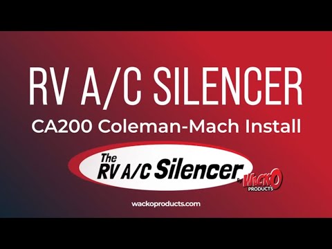 The 7 Steps to Install The RV A/C Silencer by WackO Products on a Coleman-Mach Air Conditioner