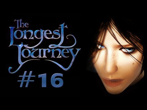 The Longest Journey Ep. 16 - The Alatien