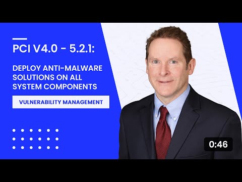 PCI v4.0 - 5.2.1: Deploy Anti-Malware Solutions on All System Components