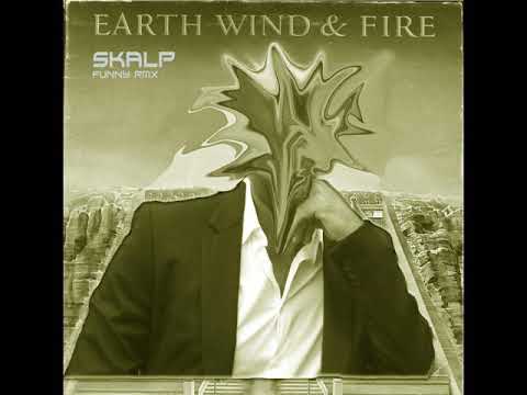 Earth Wind & Fire - BRAZILIAN RHYME- SKALP RMX